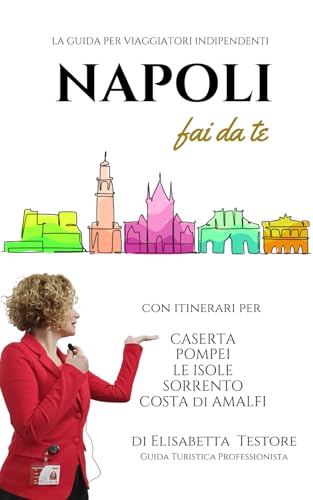 NAPOLI FAI-DA-TE: La guida per Viaggiatori Indipendenti