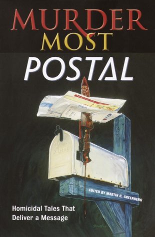 Murder Most Postal (By: Martin H. Greenberg)