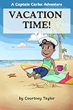 Vacation Time!: A Captain Carlos Adventure