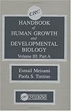 CRC Handbook of Human Growth and Developmental Biology, Volume III, Part A