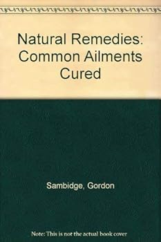 Paperback Natural Remedies: Common Ailments Cured Book