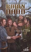 LES CHRONIQUES DE ROBIN HOOD T 03 L'ARBRE DU RENDEZ-VOUS 289585064X Book Cover