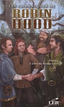 Paperback LES CHRONIQUES DE ROBIN HOOD T 03 L'ARBRE DU RENDEZ-VOUS [French] Book