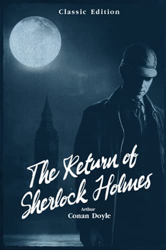 The Return of Sherlock Holmes - Arthur Conan Doyle: With Original illustrations