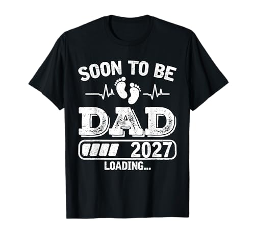 Soon to Be Dad 2027 Loading Funny Pregnancy Announcement Dad T-Shirt
