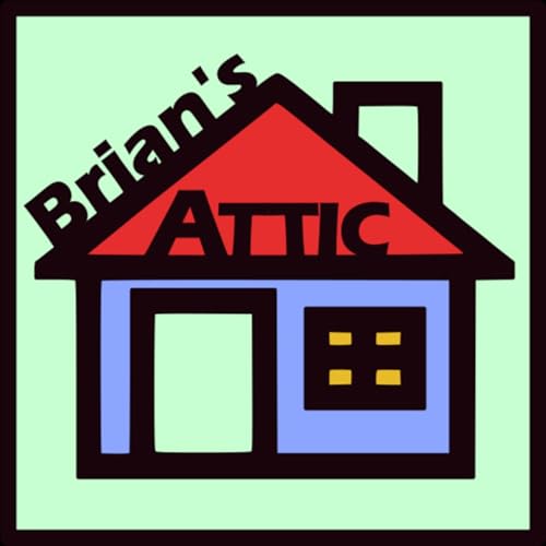 Brian's Attic Podcast Por Brian&rsquo;s Attic arte de portada