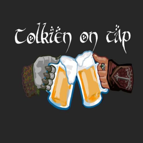 Tolkien on Tap - Of the Rings of Power S1 E6