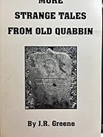 More Strange Tales from Old Quabbin 1884132057 Book Cover