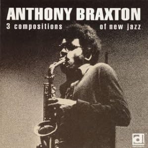 ANTHONY BRAXTON - 3 Compositions Of New Jazz - Disque CD
