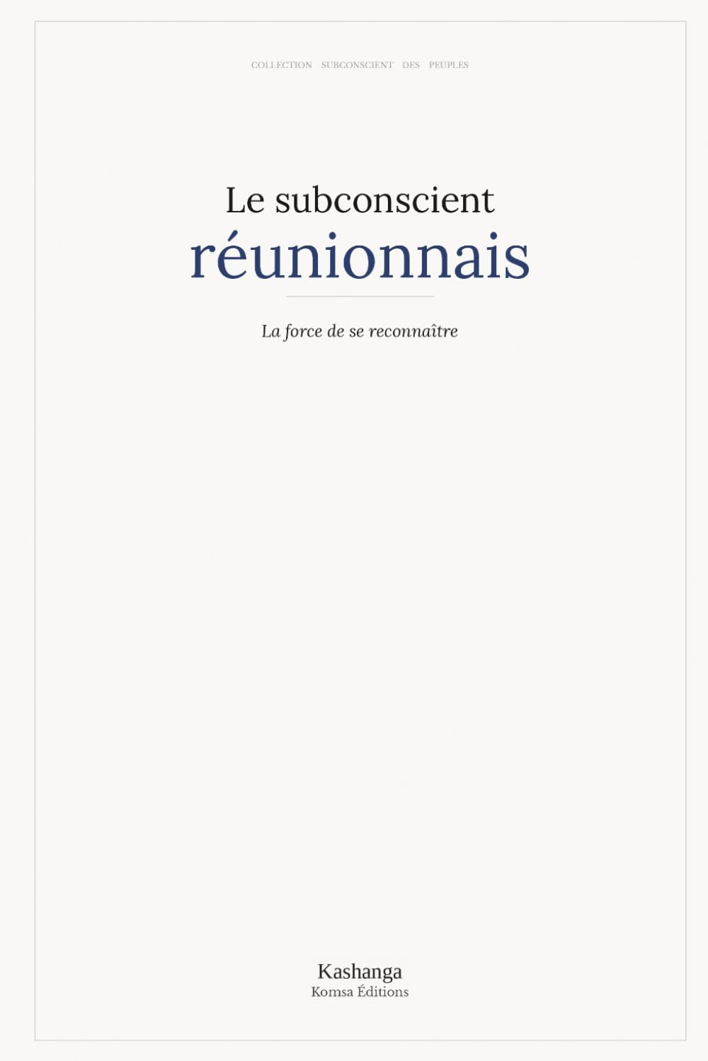 Le subconscient réunionnais (Collection Subconscient des peuples)