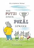  Wie Putzi einen Pokal gewann.