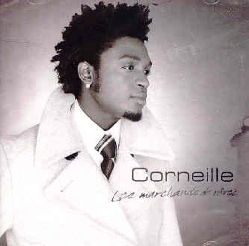 Les Marchands de Reves [Audio CD] Corneille; Denis Chiche; Tony Albino; Sean Craig; Guillaume Adan; Andy Dacoulis and Andy King