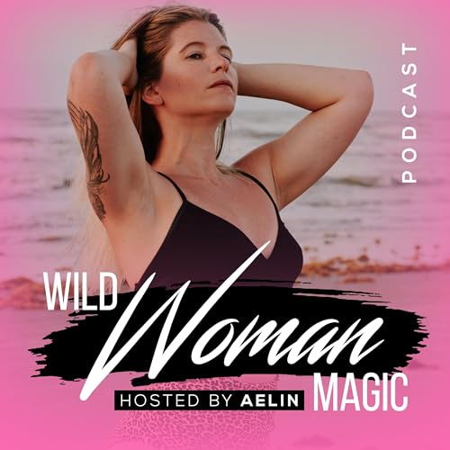 Wild Woman Magic Podcast Titelbild
