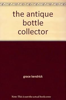 Paperback the antique bottle collector Book