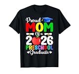 Proud Mom of Class 2026 Preschool Graduate Graduation 2026 T-Shirt
