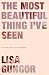 The Most Beautiful Thing I've Seen: Opening Your Eyes to Wonder