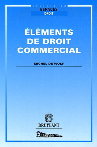 Eléments de droit commercial : Edition 2006