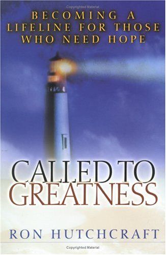 Called to Greatness : Becoming a Lifeline for Those Who Need Hope