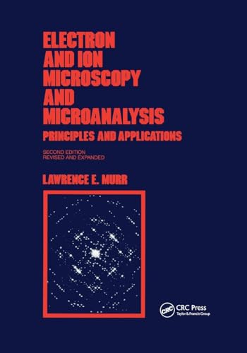 Compare Textbook Prices for Electron and Ion Microscopy and Microanalysis: Principles and Applications, Second Edition, Optical Science and Engineering 2 Edition ISBN 9780367402945 by Murr, Lawrence E