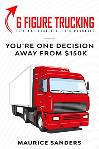 6 Figure Trucking: You’re only one decision away from $150k (6 Figure University)