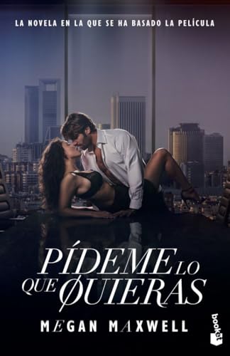 Pídeme lo que quieras (Ed. Película): La novela en la que se ha