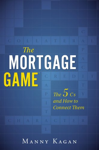 The Mortgage Game: The 5 Cs and How to Connect Them