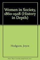 Women in Society, 1860-1928 0333463587 Book Cover