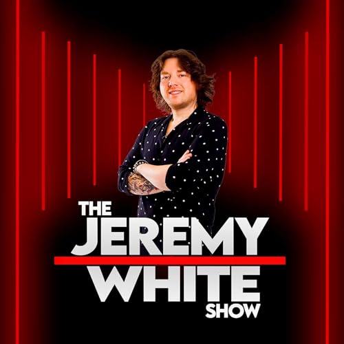The Jeremy White Show Podcast Por Jeremy White arte de portada