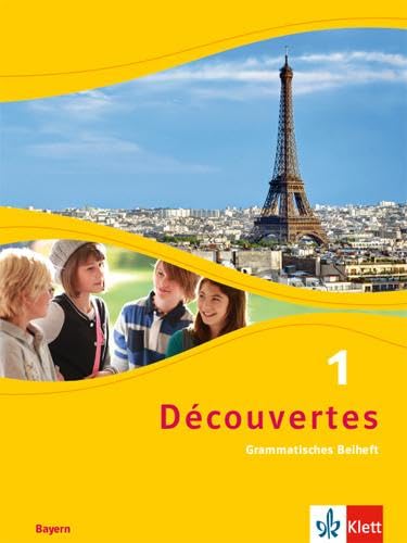 Découvertes 1. Ausgabe Bayern: Grammatisches Beiheft 1. Lernjahr (Découvertes. Ausgabe für Bayern ab 2017)