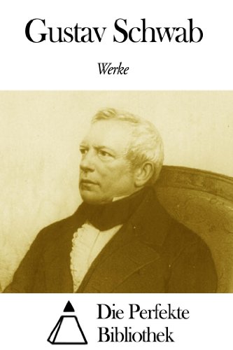 Werke von Gustav Schwab (German Edition)