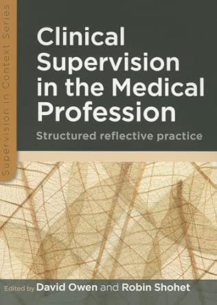 Clinical Supervision In The Medical Profession: Structured Reflective Practice book cover