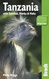 Tanzania, 5th: with Zanzibar, Pemba & Mafia (Bradt Travel Guide)