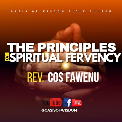 The Principles of Spiritual Fervency 2 (Who is a Spiritual Warrior?) | Rev. COS Fawenu
