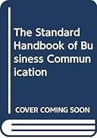 The Standard Handbook of Business Communication 0029126606 Book Cover