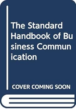 Hardcover The Standard Handbook of Business Communication Book