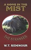 A Home in the Mist: The Stranger