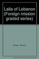Laila of Lebanon (Foreign mission graded series) B0006BZ72O Book Cover
