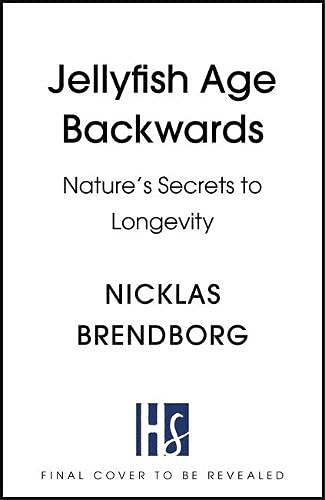 Hodder & Stoughton Jellyfish Age Backwards: Nature's Secrets to Longevity