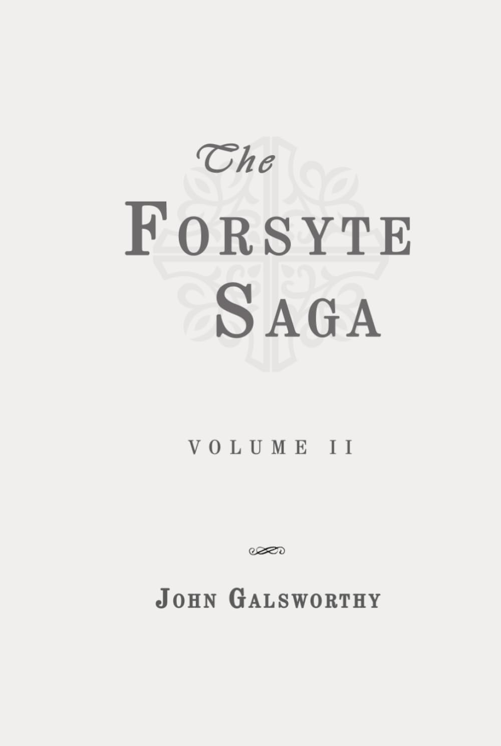 The Forsyte Saga, Volume II: Classic Edition Republished by North Publishers
