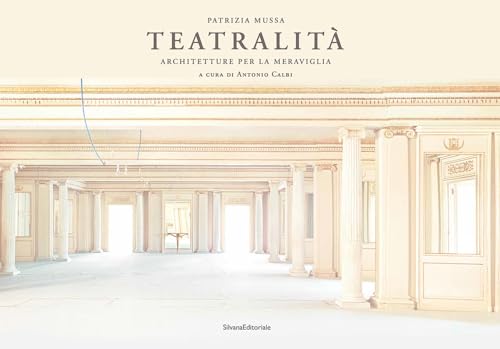 Teatralità Architetture per la meraviglia