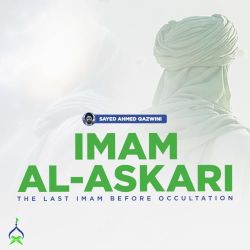 Stories from Imam al-Askari's Life Everyone Should Know | Sayed Ahmed Qazwini