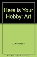 Here is Your Hobby: Art B000O73NF8 Book Cover