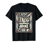 I Read Banned Books _- - T-Shirt