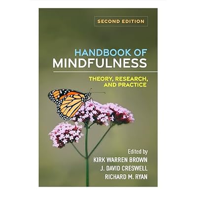Handbook of Mindfulness, Second Edition: Theory, Research, and Practice