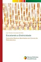 Escalando a Eletricidade: Conceitos Básicos Abordados em Cursos de Eletrotécnica 6205505924 Book Cover