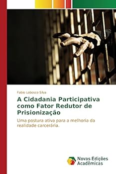 Paperback A Cidadania Participativa como Fator Redutor de Prisionização [Portuguese] Book