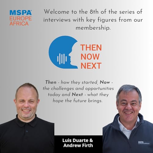 Then, Now and Next - Interview Luis Duarte and Andrew Firth