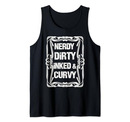 Image of NERDY DIRTY INKED & CURVY - Funny Goth Tattoo White Designed Tank Top