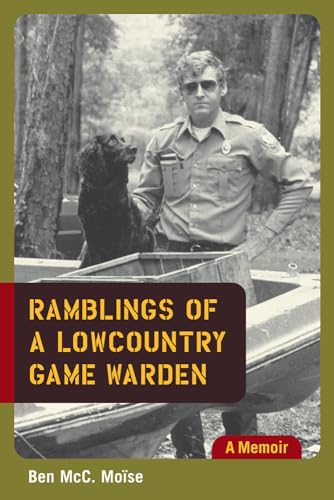 Ramblings of a Lowcountry Game Warden: A Memoir