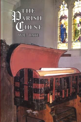 The Parish Chest: study of the records of parochial administration in England (Reprint) Paperback – 1 Mar. 2011
